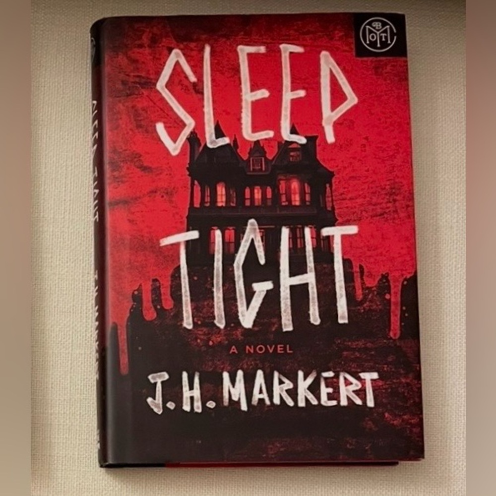 Sleep Tight Novel by J.H. Markert